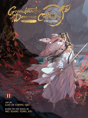cover image of Grandmaster of Demonic Cultivation: Mo Dao Zu Shi, Volume 11